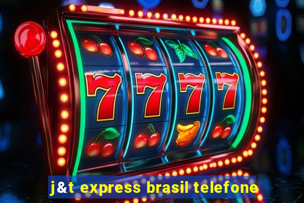 j&t express brasil telefone